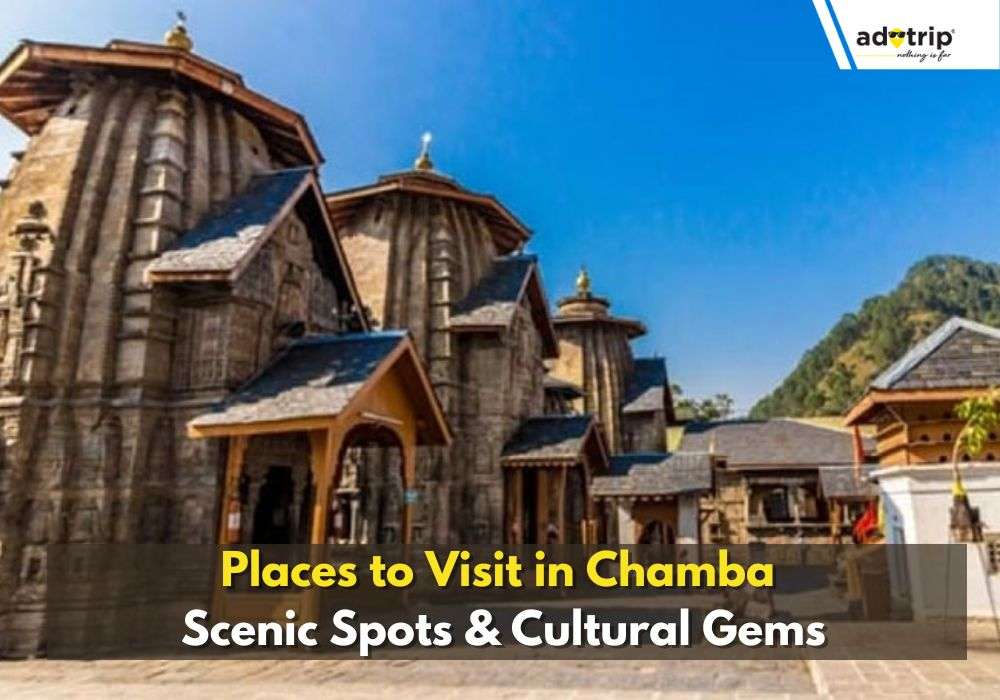 Places to Visit in Chamba 